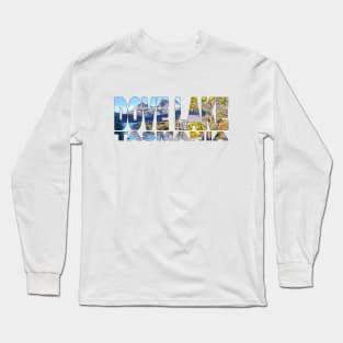 DOVE LAKE - Cradle Mountain TAS Boathouse Long Sleeve T-Shirt